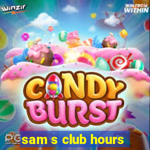 sam s club hours