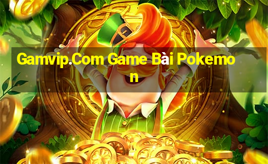 Gamvip.Com Game Bài Pokemon