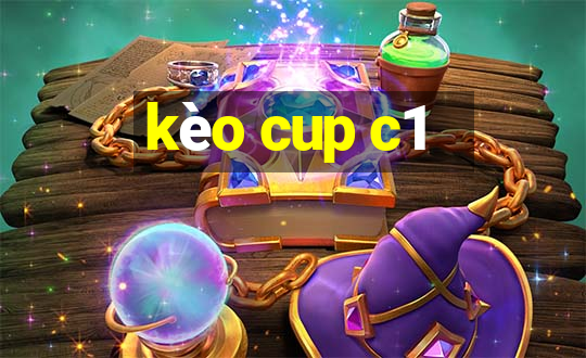 kèo cup c1