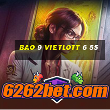 bao 9 vietlott 6 55