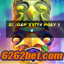 Dự đoán XSTT4 ngày 16