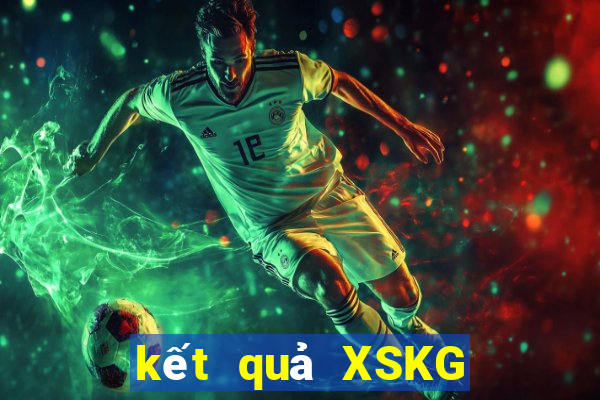 kết quả XSKG ngày 6