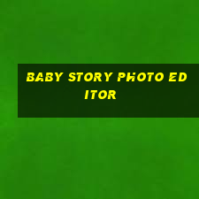 baby story photo editor