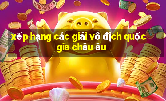 xếp hạng các giải vô địch quốc gia châu âu