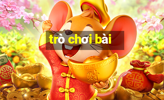 trò chơi bài