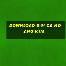 download bắn cá hoàng kim