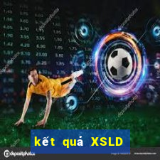 kết quả XSLD ngày 29