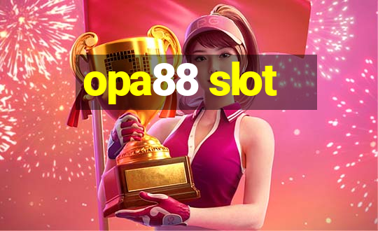 opa88 slot