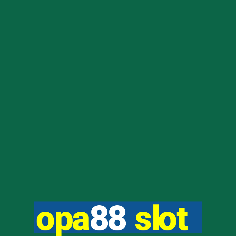 opa88 slot