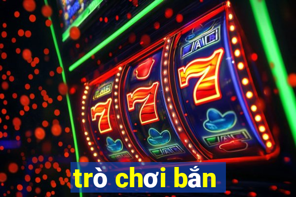 trò chơi bắn