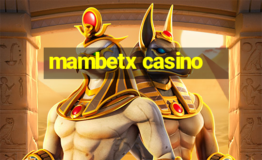 mambetx casino