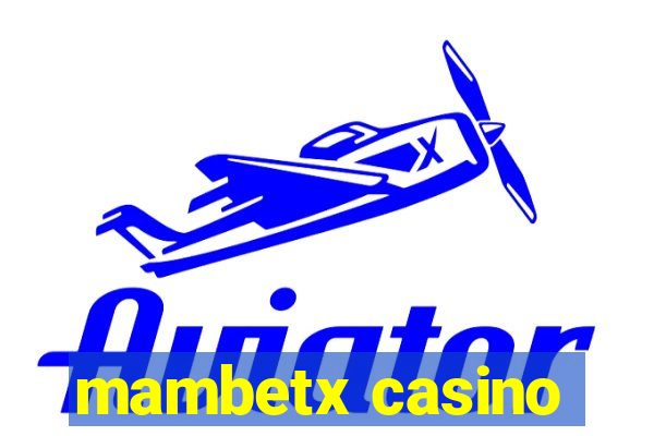 mambetx casino