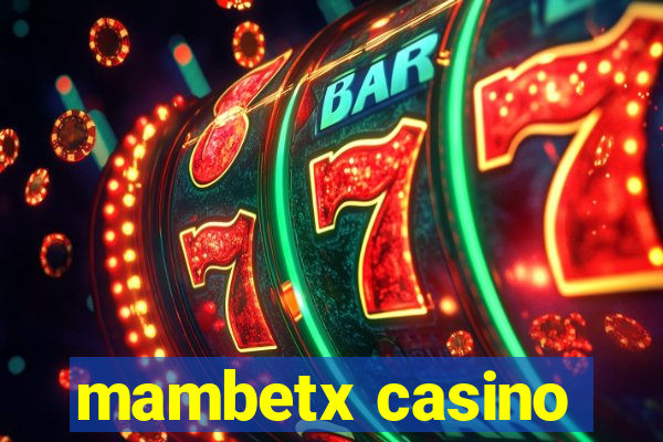 mambetx casino