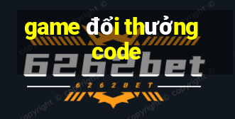 game đổi thưởng code