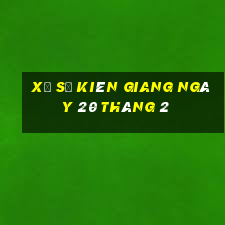 xổ số kiên giang ngày 20 tháng 2