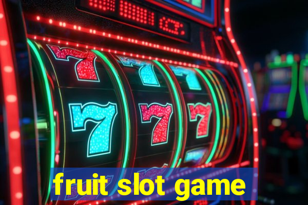 fruit slot game