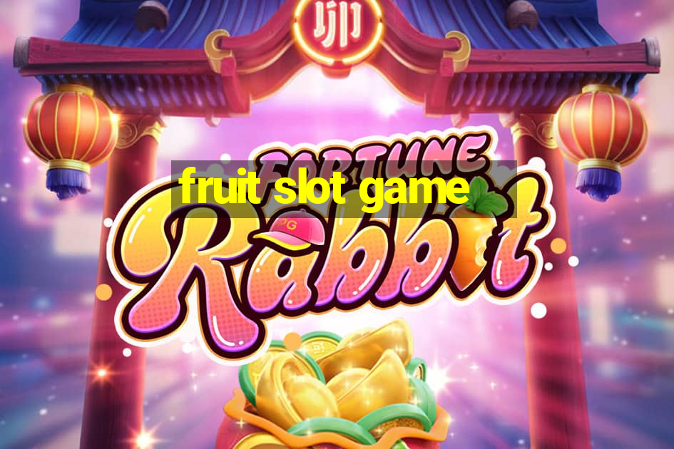 fruit slot game