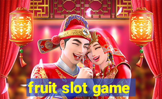 fruit slot game