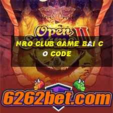 Nro Club Game Bài Có Code