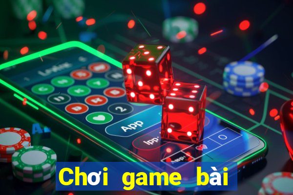 Chơi game bài trực tuyến 2021