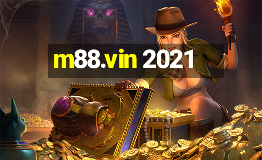 m88.vin 2021