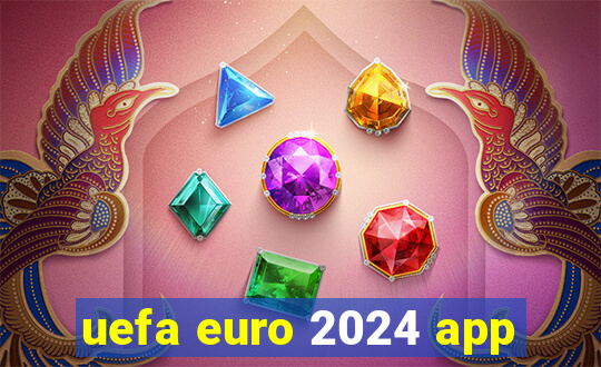 uefa euro 2024 app