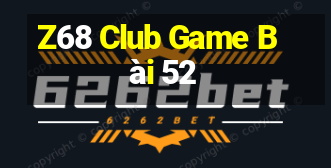 Z68 Club Game Bài 52