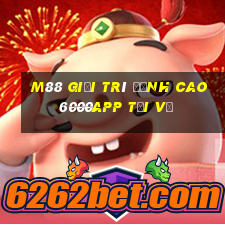 M88 Giải trí đỉnh cao 6000app tải về