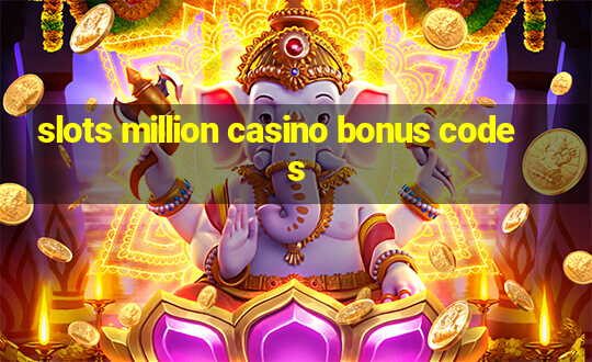 slots million casino bonus codes