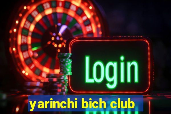 yarinchi bich club