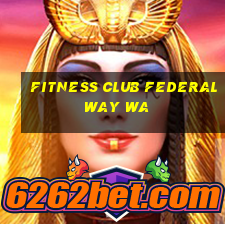 fitness club federal way wa