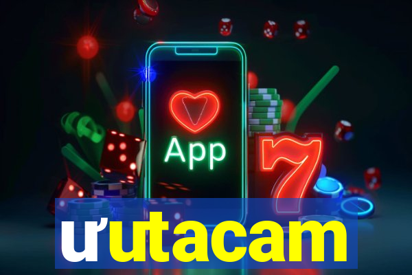 ưutacam