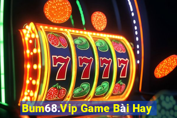 Bum68.Vip Game Bài Hay