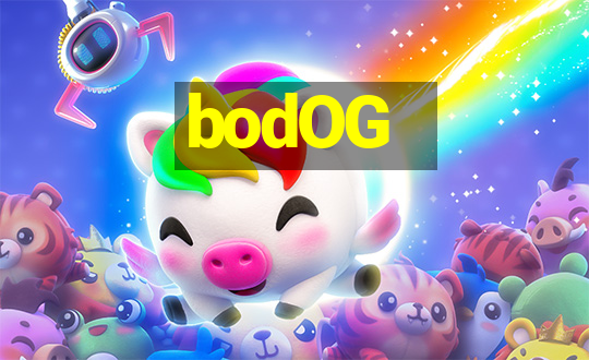 bodOG