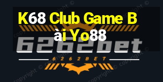 K68 Club Game Bài Yo88