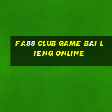 Fa88 Club Game Bài Liêng Online