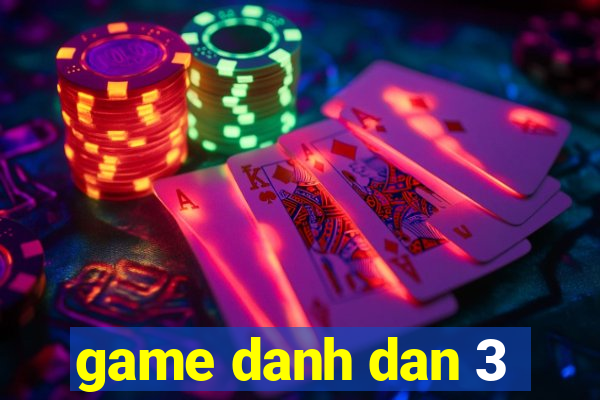 game danh dan 3