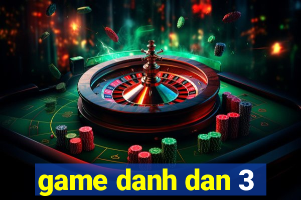 game danh dan 3