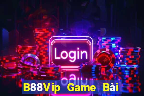 B88Vip Game Bài Vip Club Đổi Thưởng