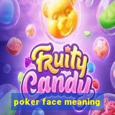 poker face meaning