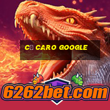 cờ caro google