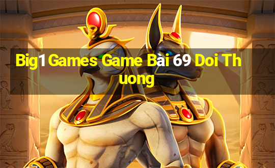 Big1 Games Game Bài 69 Doi Thuong