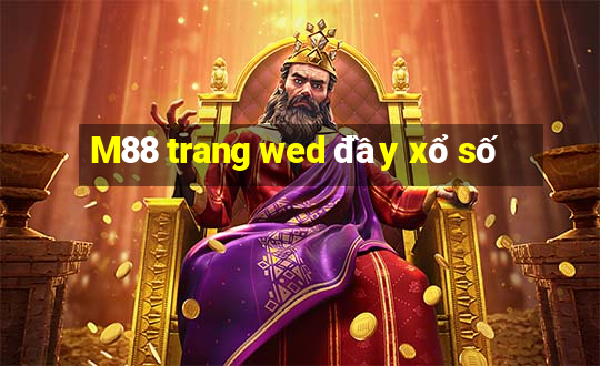 M88 trang wed đầy xổ số