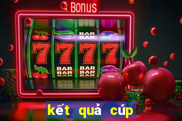 kết quả cúp c1 c2 châu âu