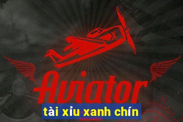 tài xỉu xanh chín