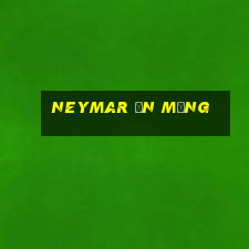 neymar ăn mừng