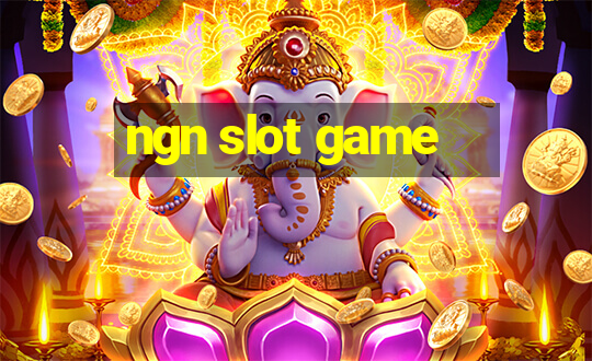 ngn slot game