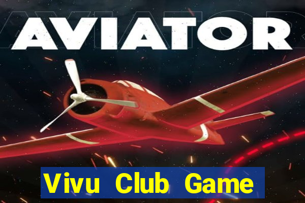 Vivu Club Game Bài Giải Trí