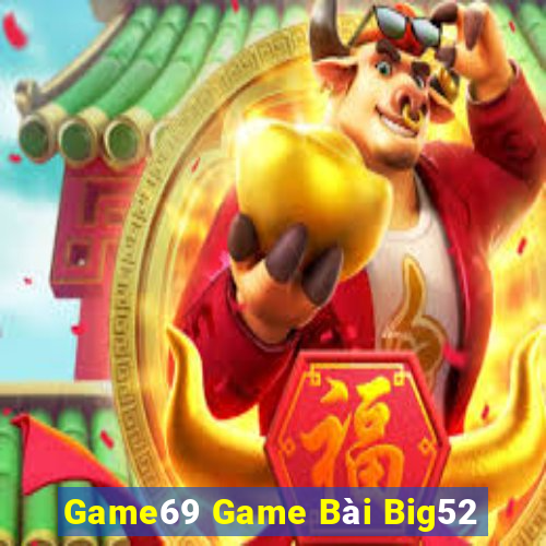 Game69 Game Bài Big52