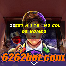 20bet Hội trường Color Homes